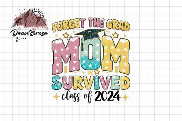 A Designer's Look at the Forget the Grad Mom PNG for Embroidery