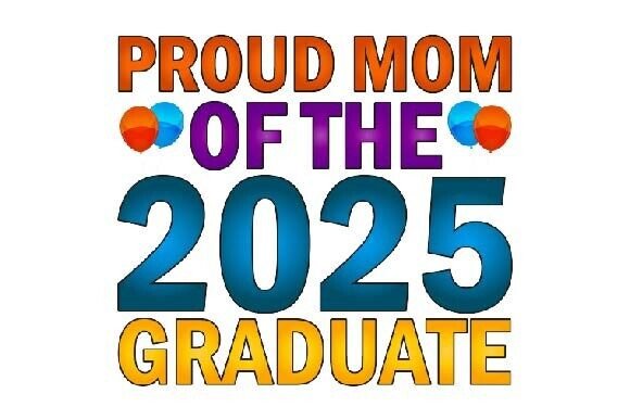 A Designer's Look at the 'Proud Mom of the Graduate 2025' Design