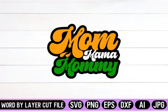 A Designer’s Take on the Mom Mama Mommy Retro Design