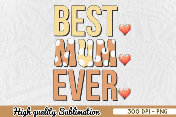 Best Mom Ever: A Sublimation Design for Stitched Projects
