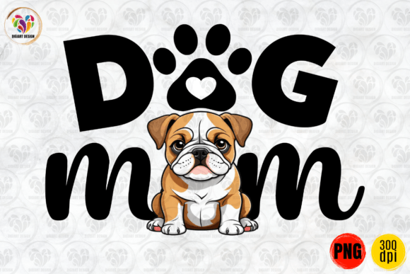 Bulldog Puppy Dog Mom, Dog Lover PNG