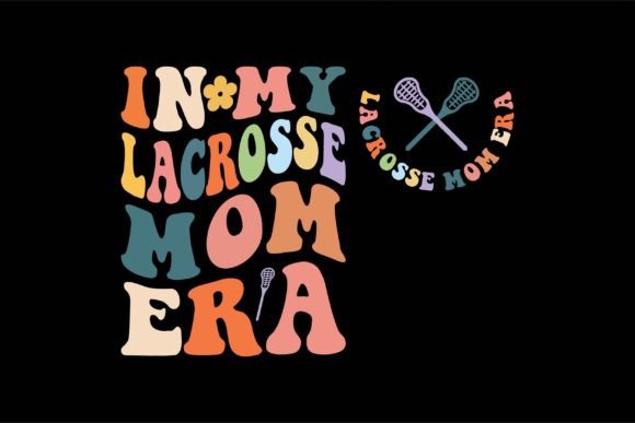 In My Lacrosse Mom Era