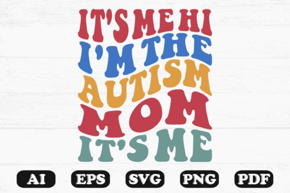 It's Me, Hi, I'm the Autism Mom