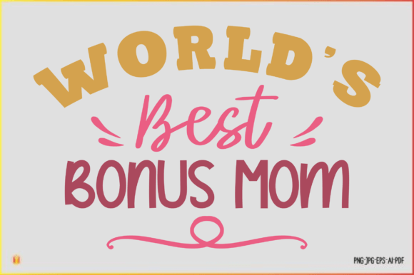 World’s Best Bonus Mom Sublimation